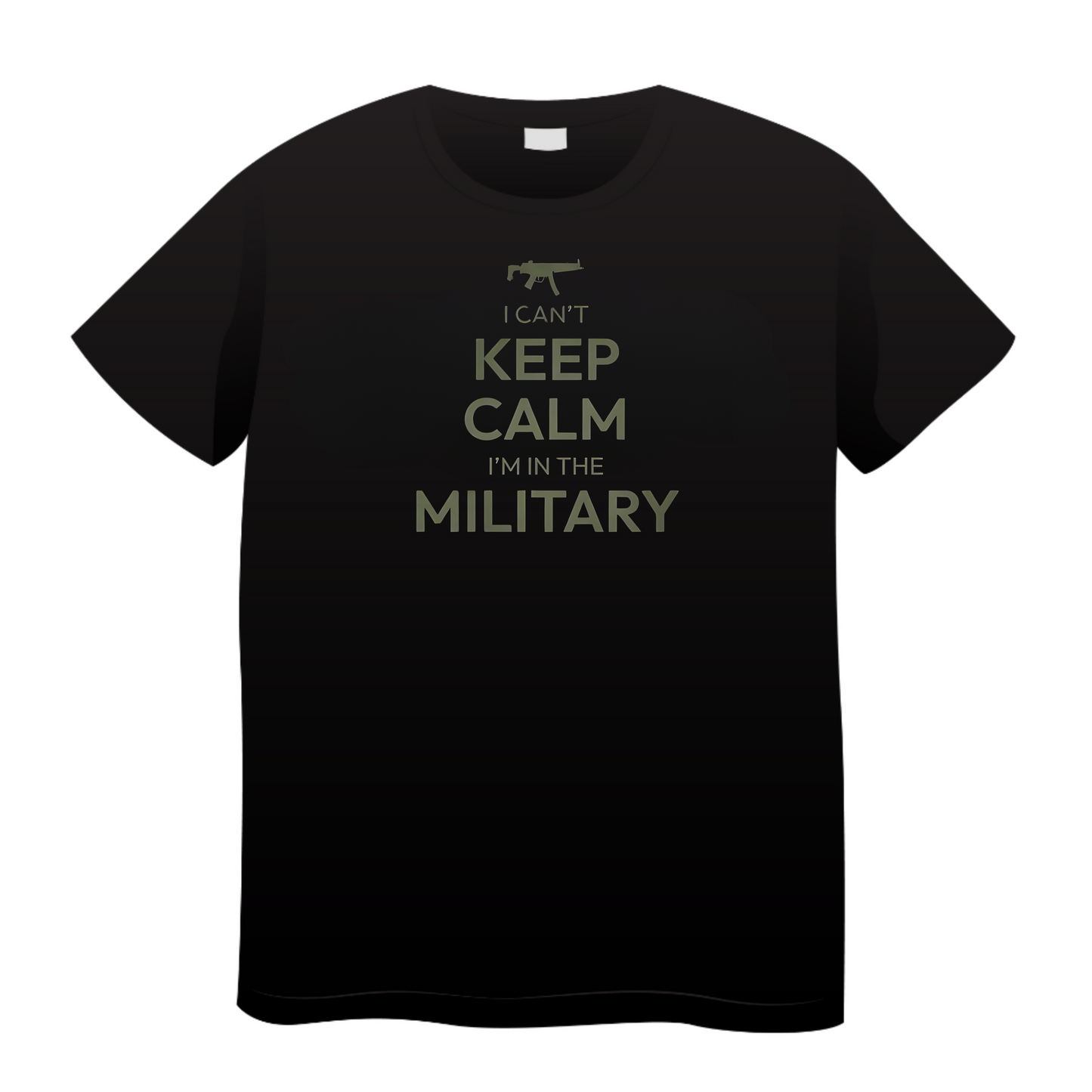 I Can't Keep Calm I'm In The Military: Army T-Shirt