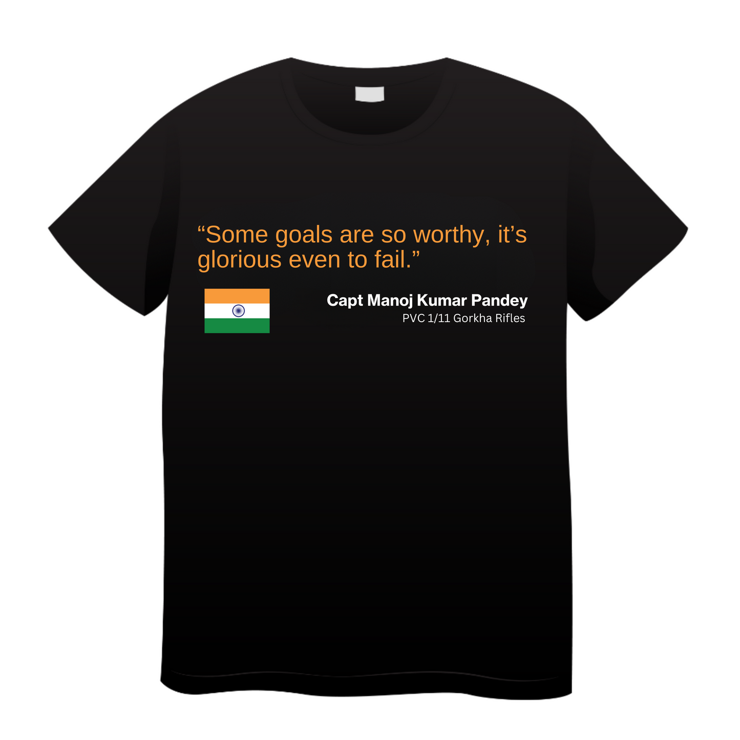 Some Goals Are So Worthy , It's Glorious Even To Fail: Army T-Shirt