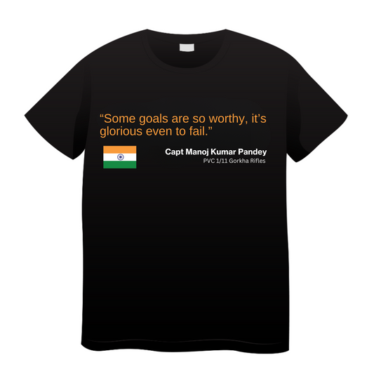 Some Goals Are So Worthy , It's Glorious Even To Fail: Army T-Shirt