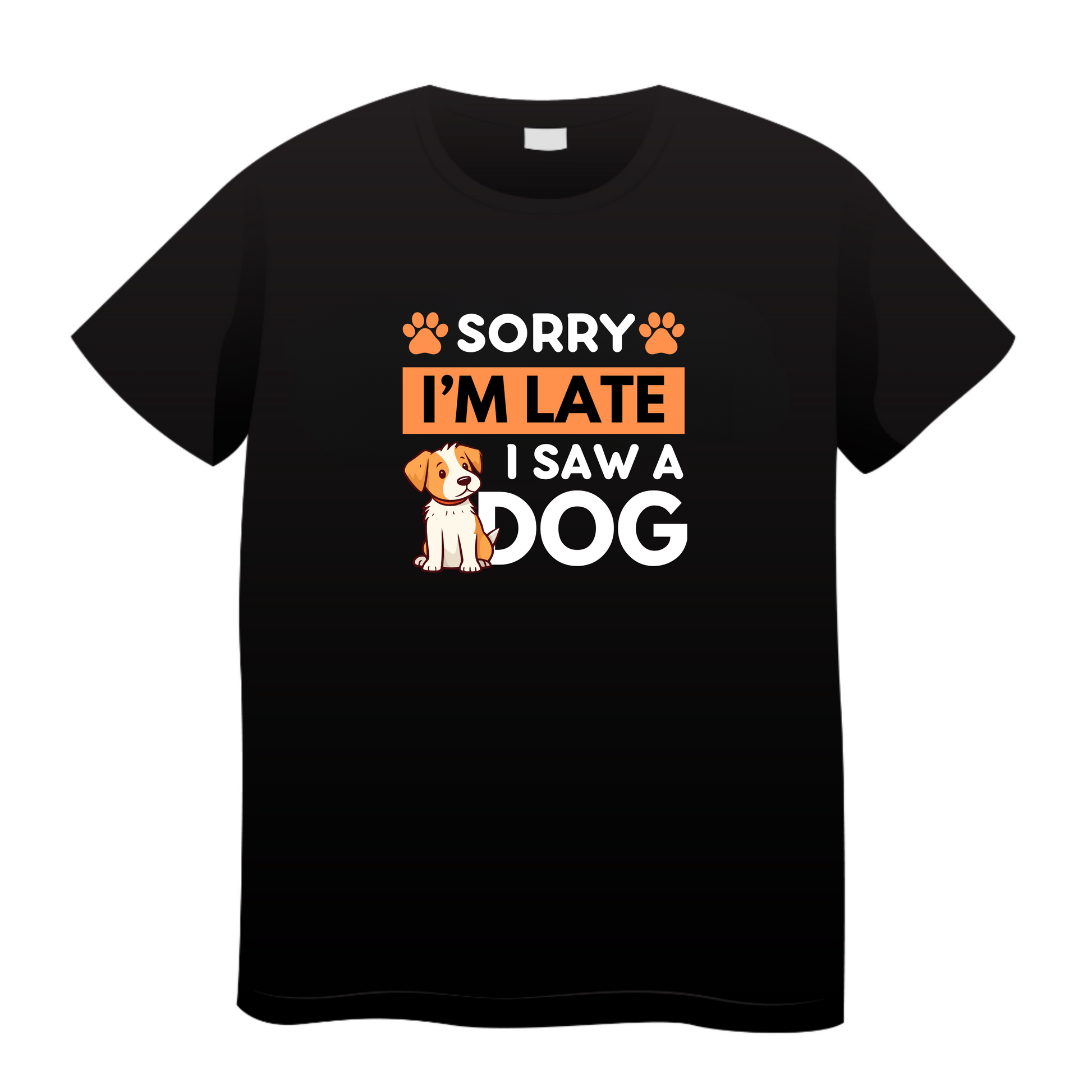 Sorry I'm Late I Saw A Dog: Dog T-Shirt