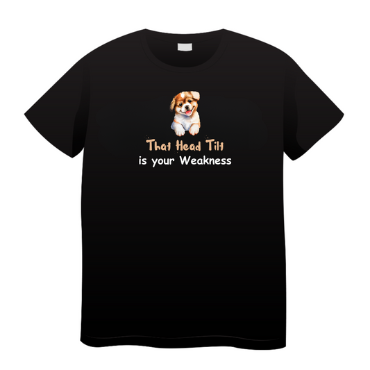 That Head Tilt Is Your Weakness: Dog T-Shirt